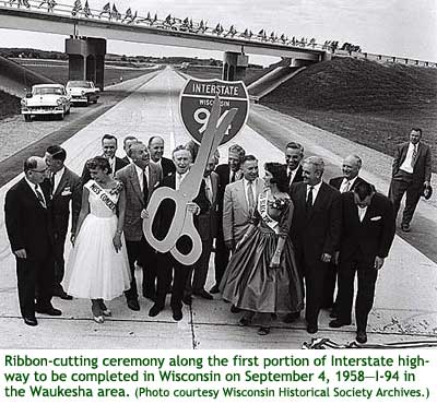 Ribbon-cutting along the first portion of Interstate highway to be compled in Wisconsin--I-94 in the Waukesha area.
